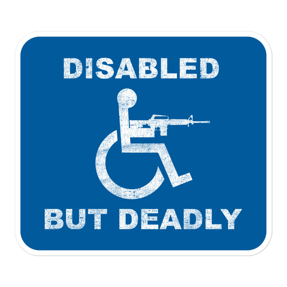Disabled But Deadly Sticker-Sticker-5.5″×5.5″-Ardent Patriot Apparel Co.